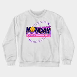 BUSY MONDAY Crewneck Sweatshirt